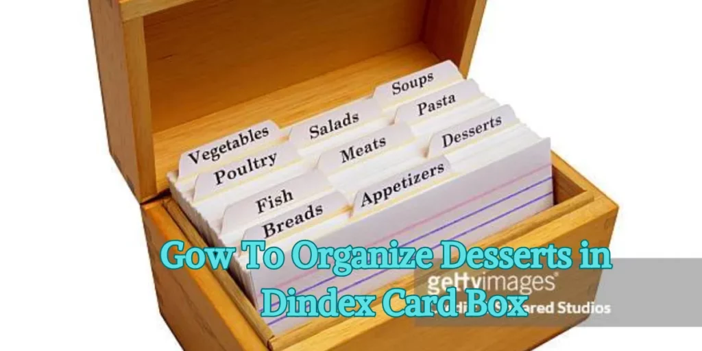 How to Organize Desserts in an Index Card Box