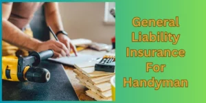 General Liability Insurance For Handyman