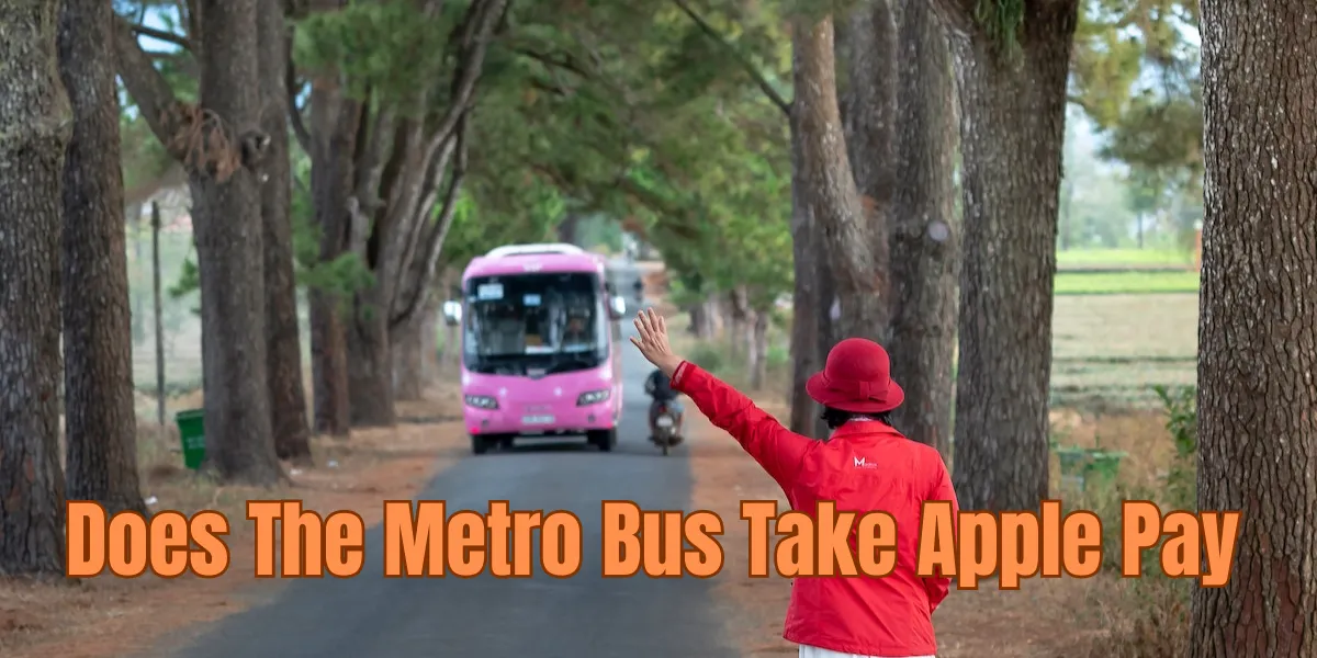 Does The Metro Bus Take Apple Pay