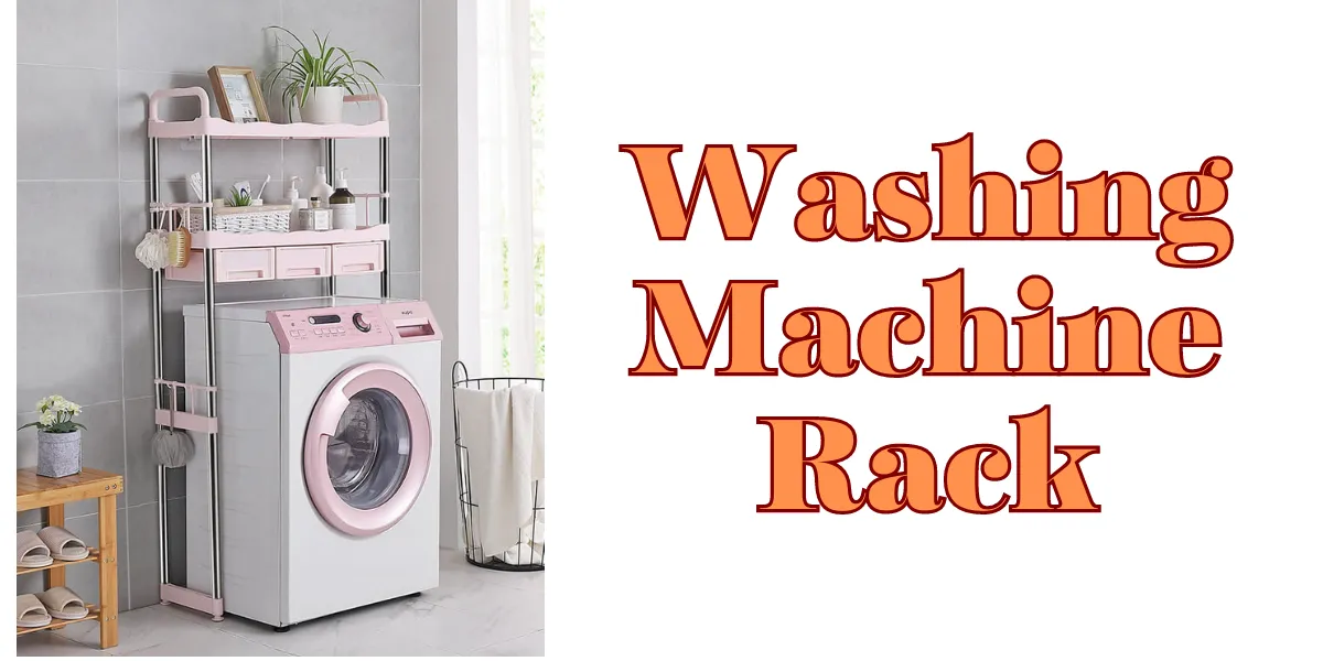 Washing Machine Rack