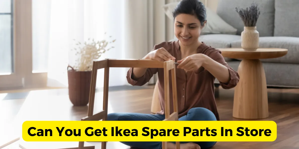 Can You Get Ikea Spare Parts In Store