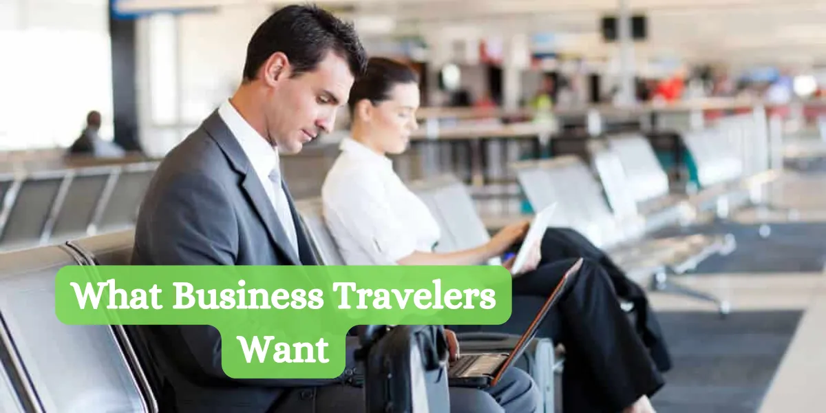 what business travelers want