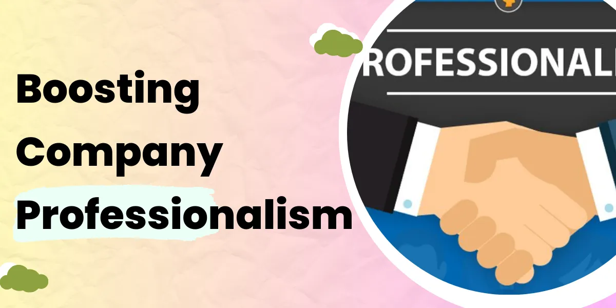 Boosting Company Professionalism