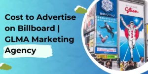 Cost to Advertise on Billboard GLMA Marketing Agency