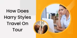 How Does Harry Styles Travel On Tour