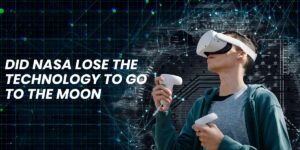 did nasa lose the technology to go to the moon