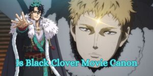 Is Black Clover Movie Canon